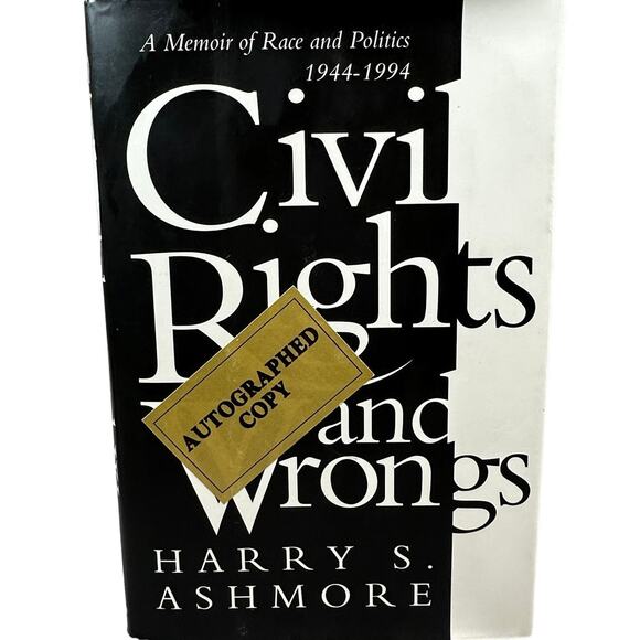 Civil Rights and Wrongs: A Memoir of Race and Politics Autographed Harry Ashmore - Picture 1 of 8